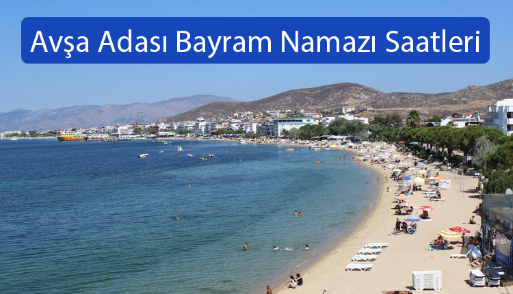 Avşa Adası Kurban Bayramı Namaz Saatleri